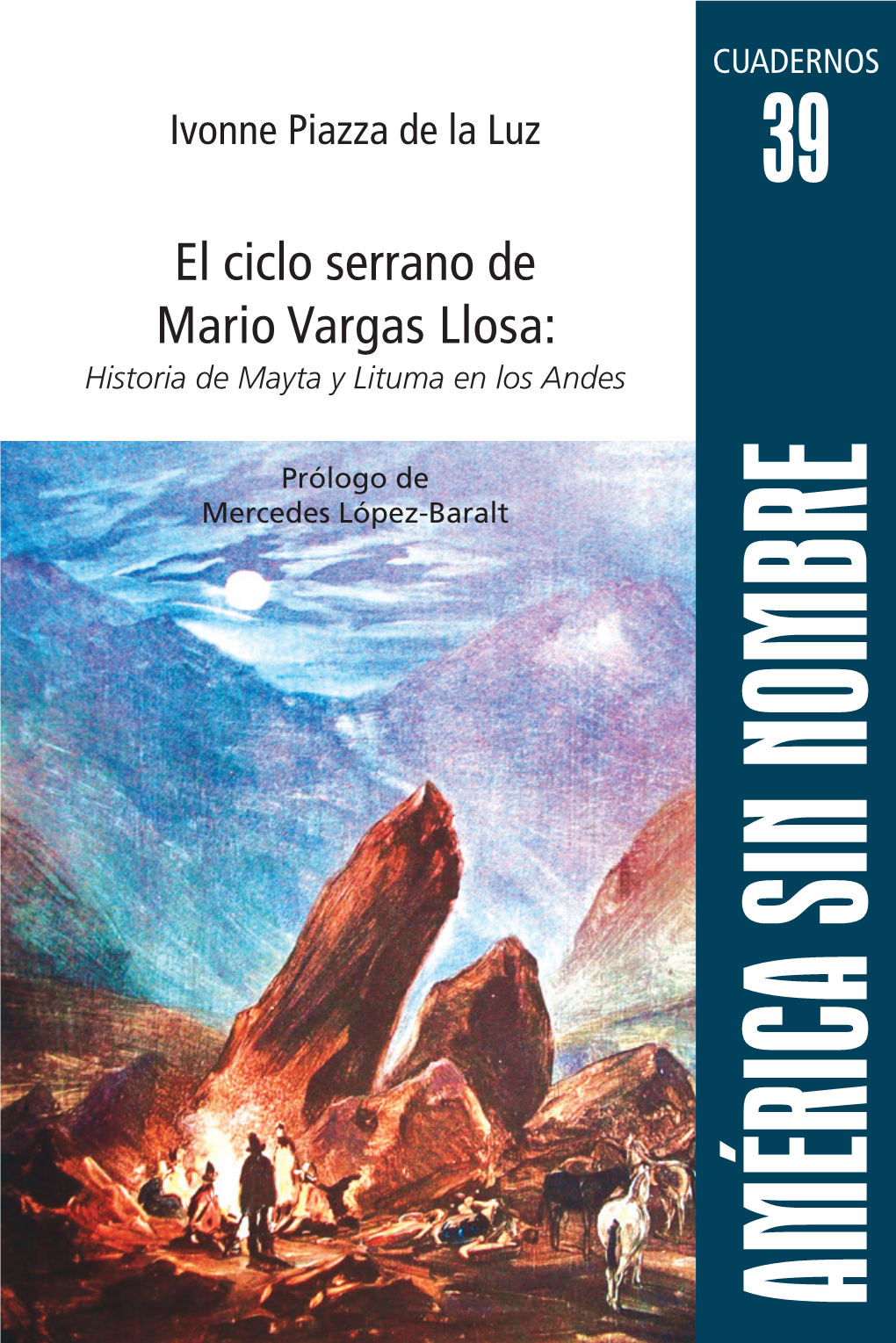 El Ciclo Serrano De Mario Vargas Llosa: Historia De Mayta Y Lituma En Los Andes