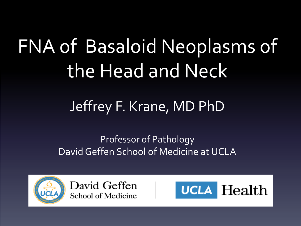 FNA of Tumors of Unknown Primary in the Head and Neck Jeffrey F