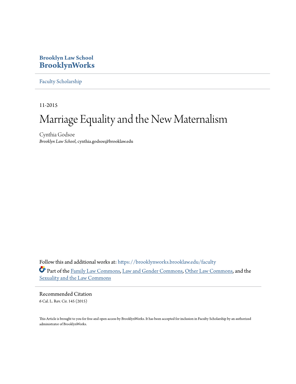 Marriage Equality and the New Maternalism Cynthia Godsoe Brooklyn Law School, Cynthia.Godsoe@Brooklaw.Edu
