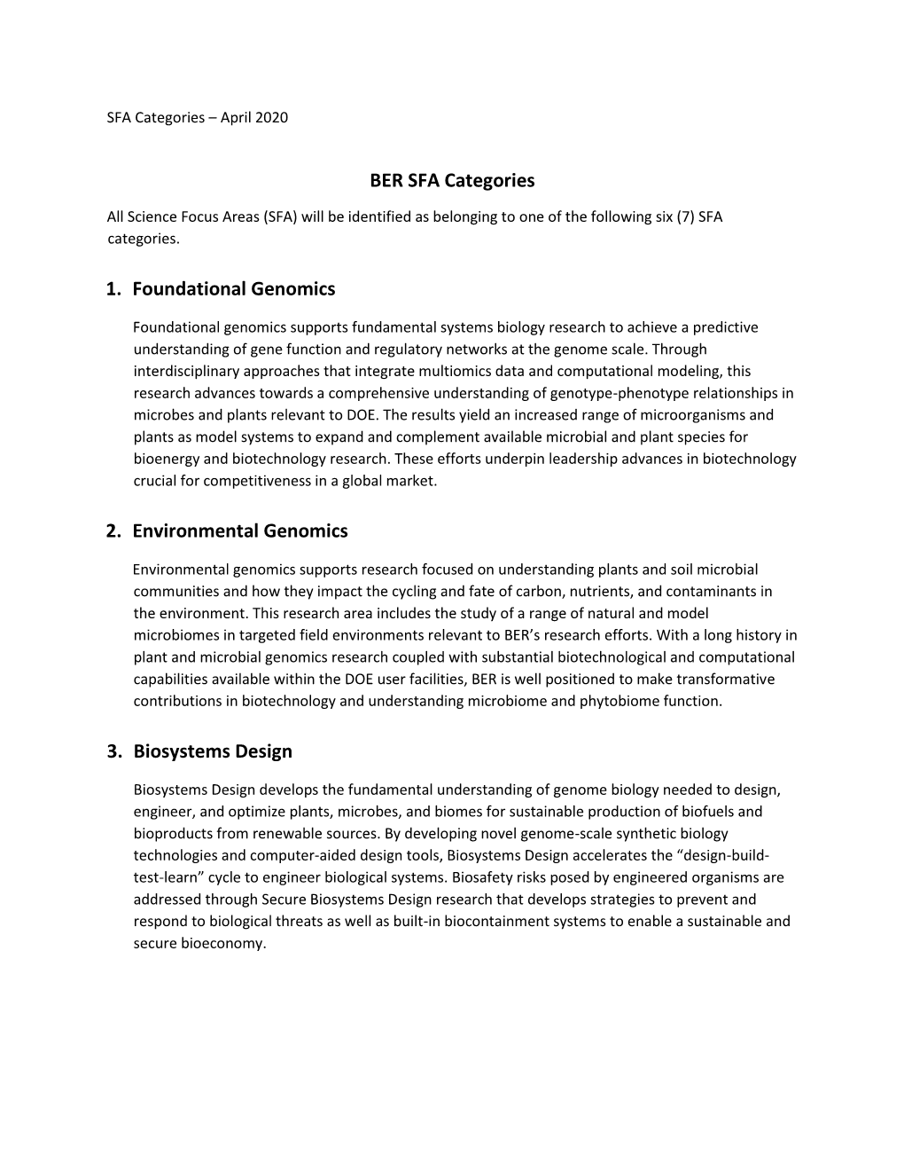 BER SFA Categories 1. Foundational Genomics 2. Environmental Genomics 3. Biosystems Design