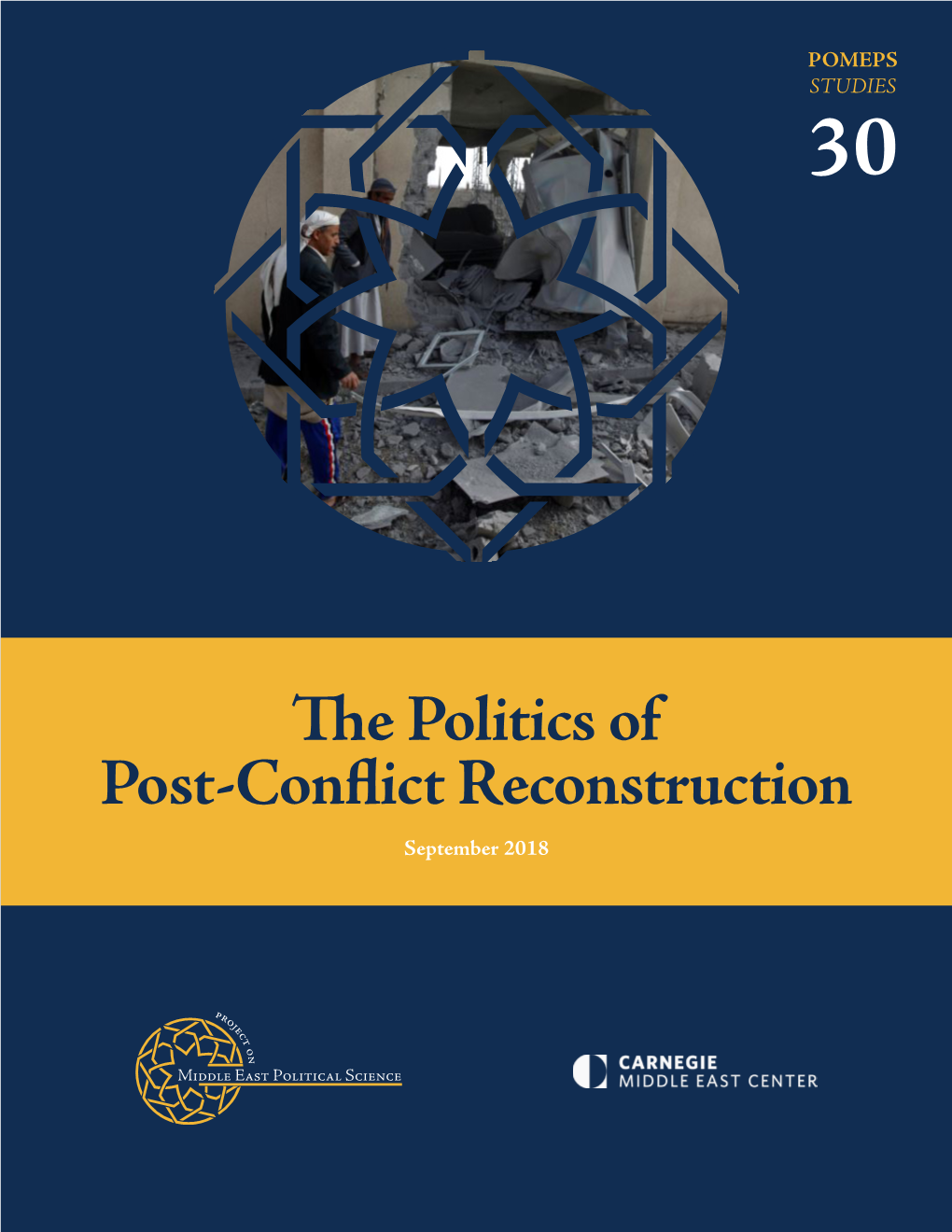 The Politics of Post-Conflict Reconstruction September 2018 Contents