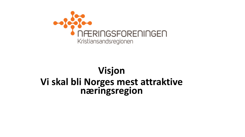 Visjon Vi Skal Bli Norges Mest Attraktive Næringsregion