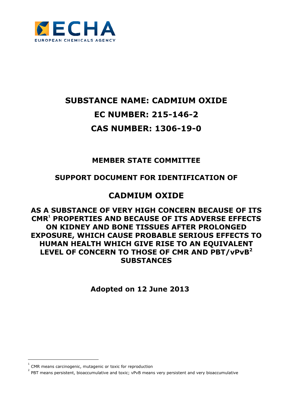 Cadmium Oxide Ec Number: 215-146-2 Cas Number: 1306-19-0