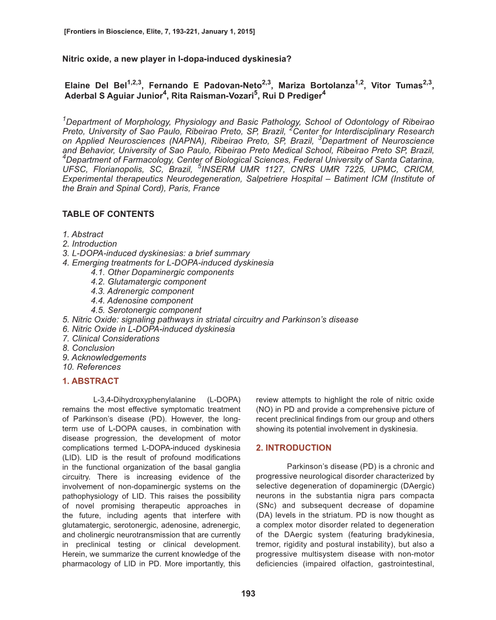 193 Nitric Oxide, a New Player in L-Dopa-Induced Dyskinesia? Elaine