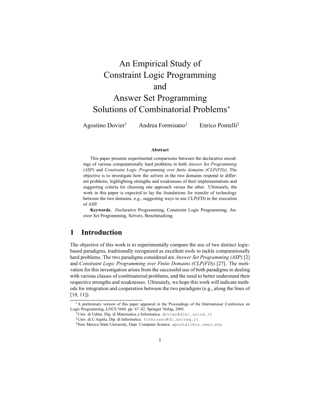An Empirical Study of Constraint Logic Programming and Answer Set Programming Solutions of Combinatorial Problems∗