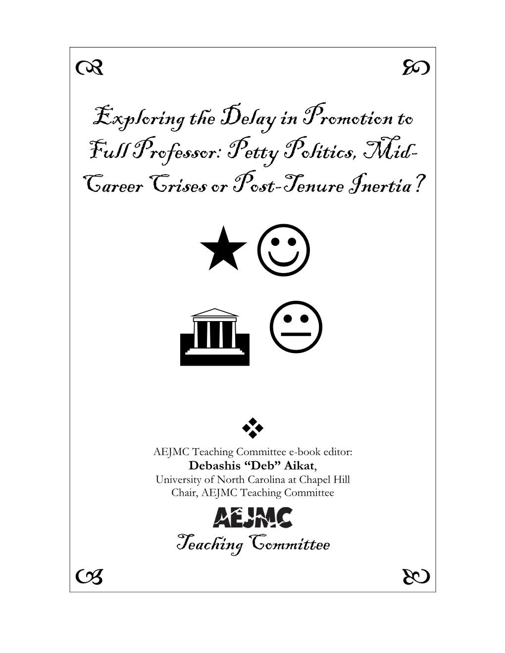 Exploring the Delay in Promotion to Full Professor: Petty Politics, Mid-Career Crises Or Post-Tenure Inertia?  Page 2 of 23 