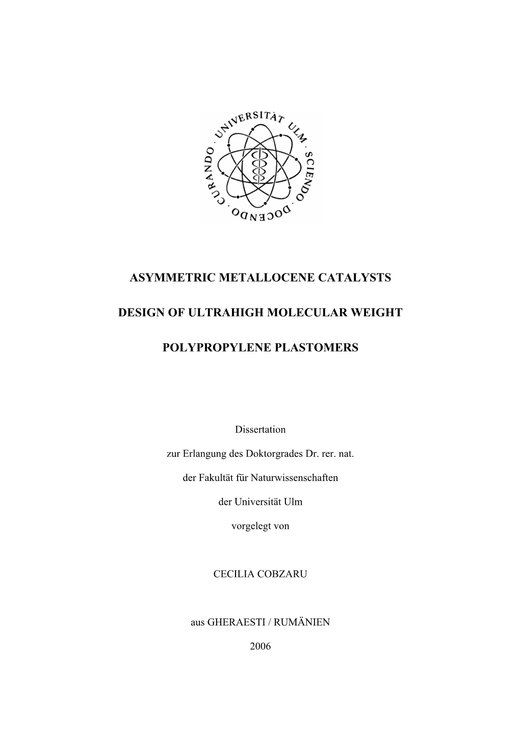 Asymmetric Metallocene Catalysts Design of Ultrahigh Molecular