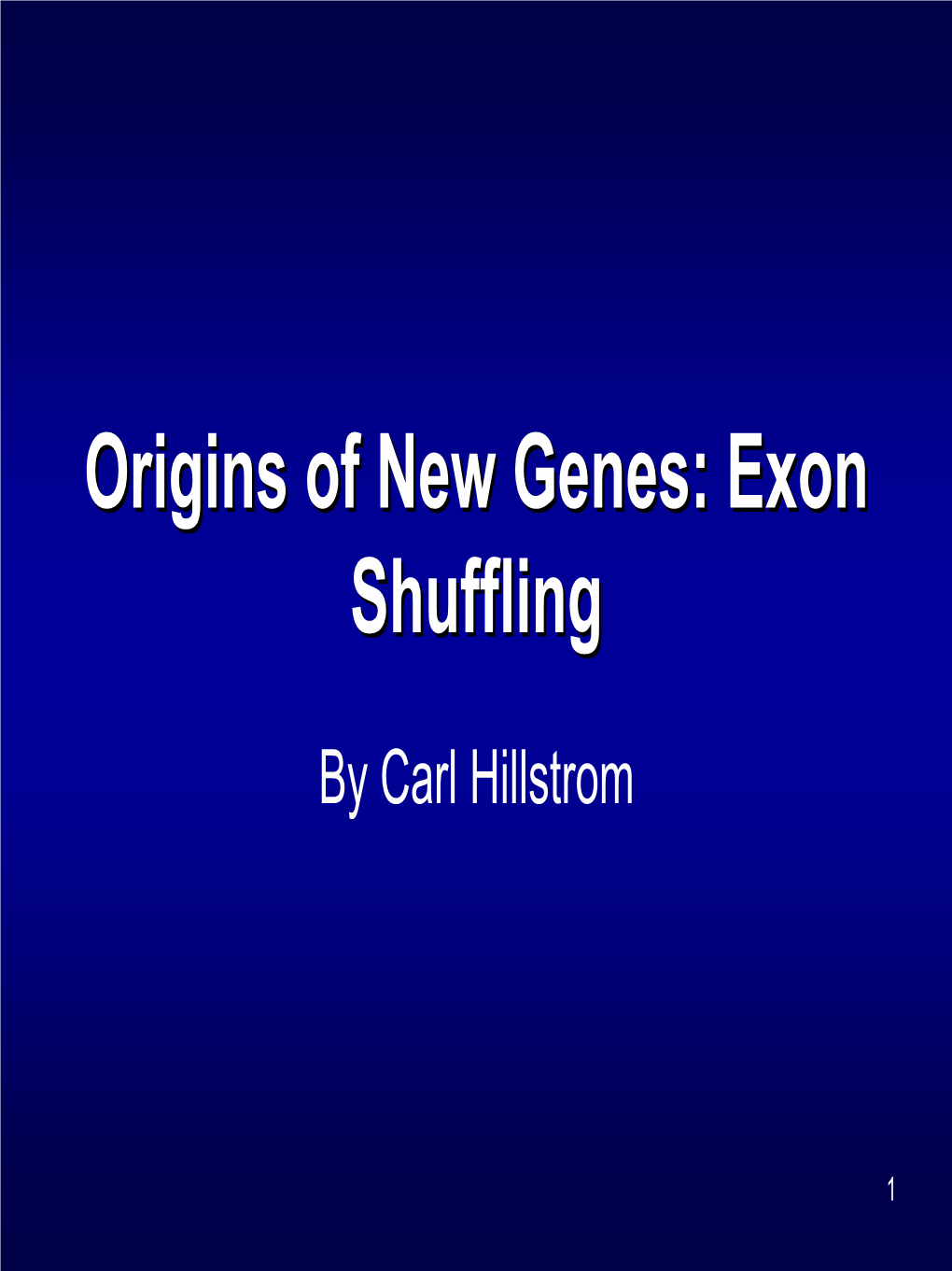 Origins of New Genes: Exon Shuffling
