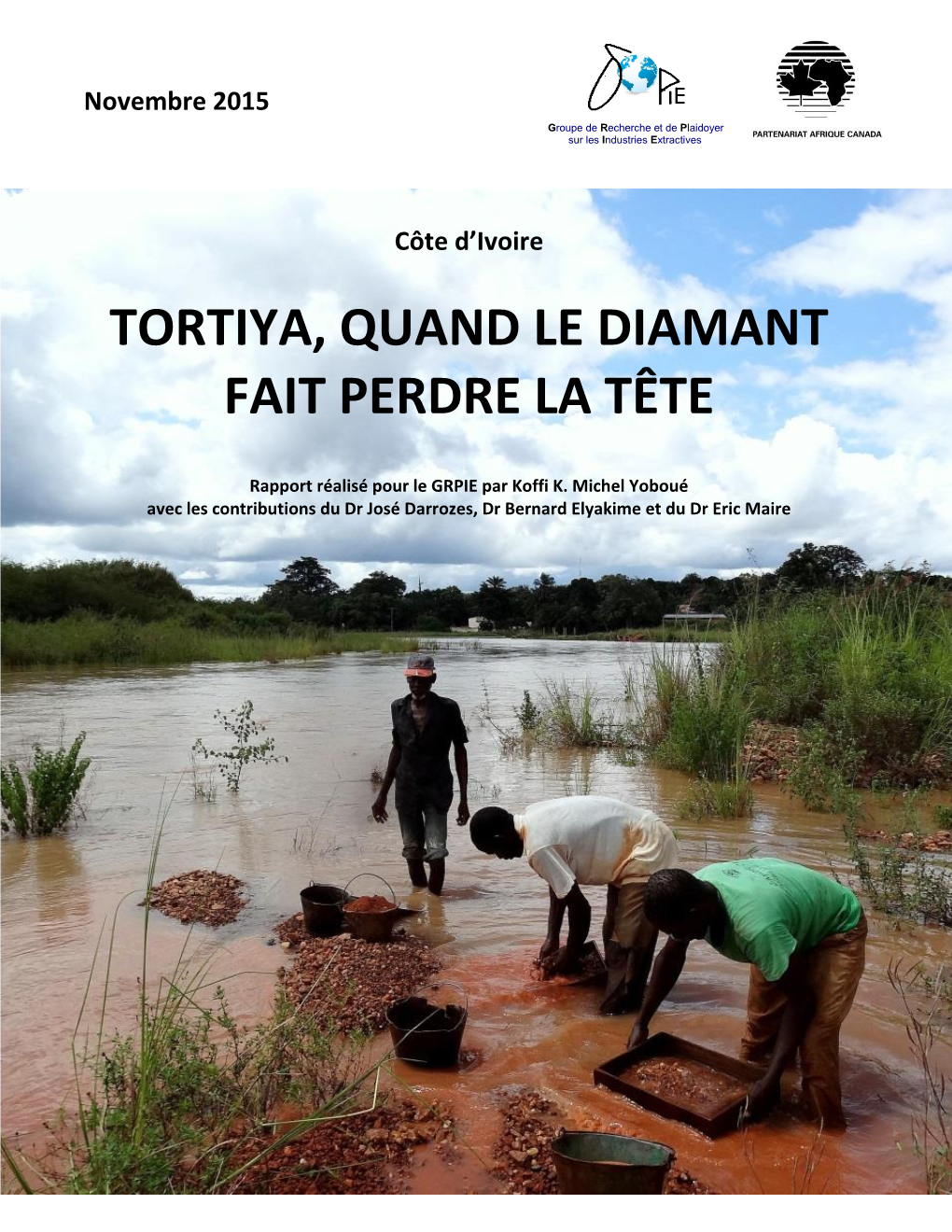 Tortiya, Quand Le Diamant Fait Perdre La Tête