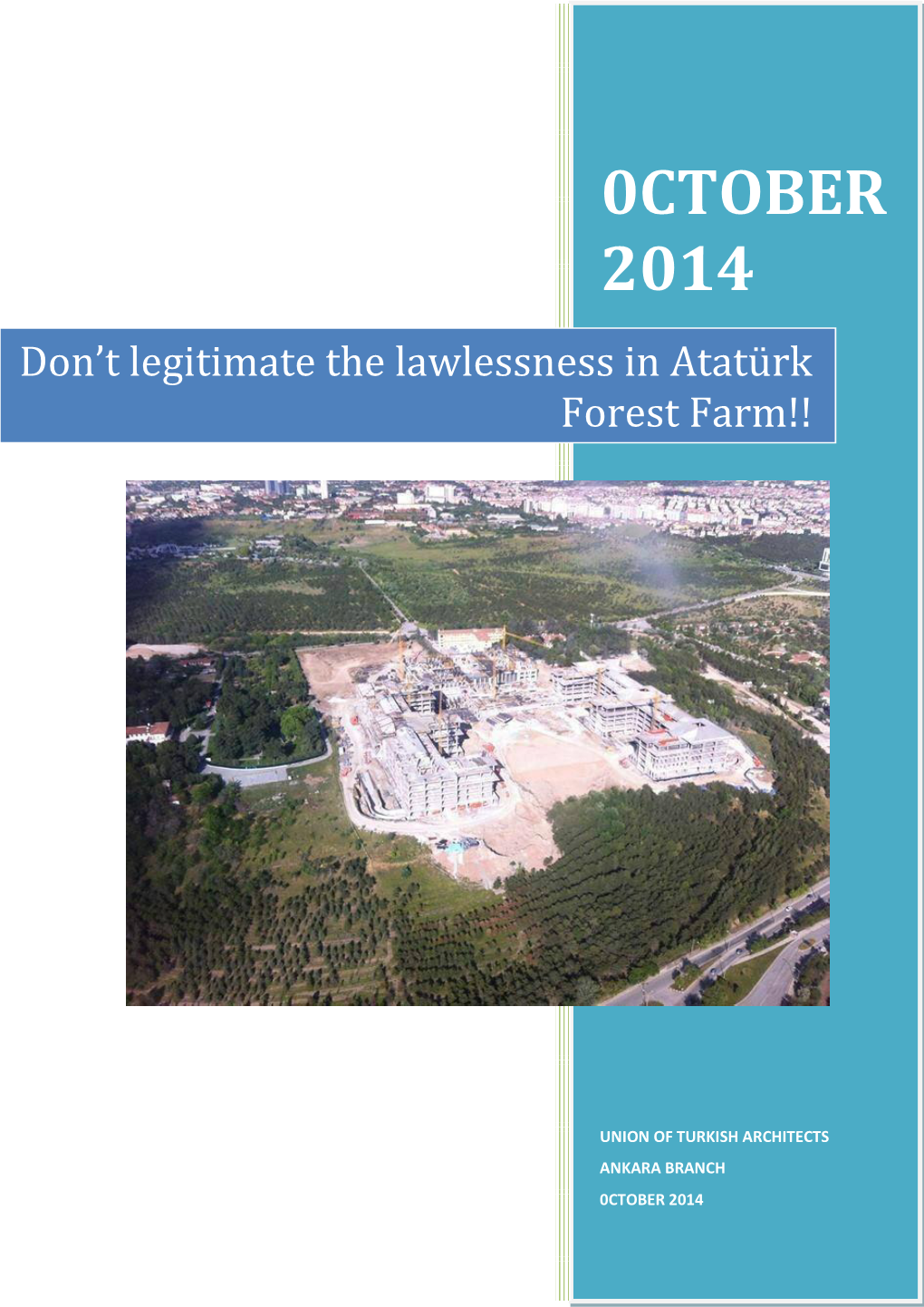 Don't Legitimate the Lawlessness in Atatürk Forest Farm!