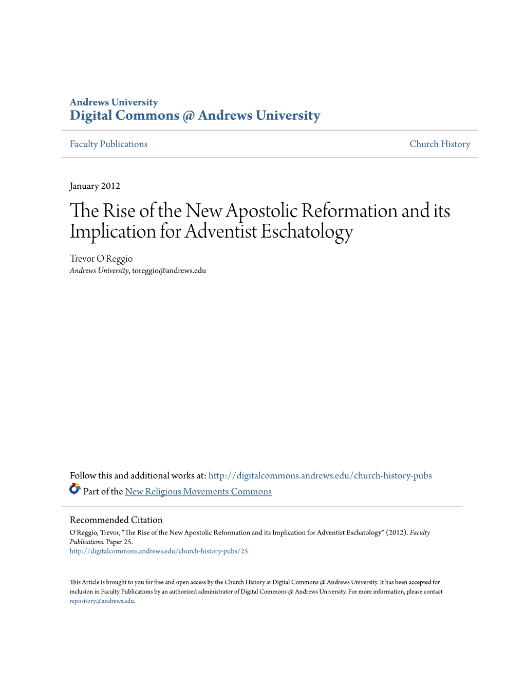 The Rise of the New Apostolic Reformation and Its Implication for Adventist Eschatology Trevor O'reggio Andrews University, Toreggio@Andrews.Edu