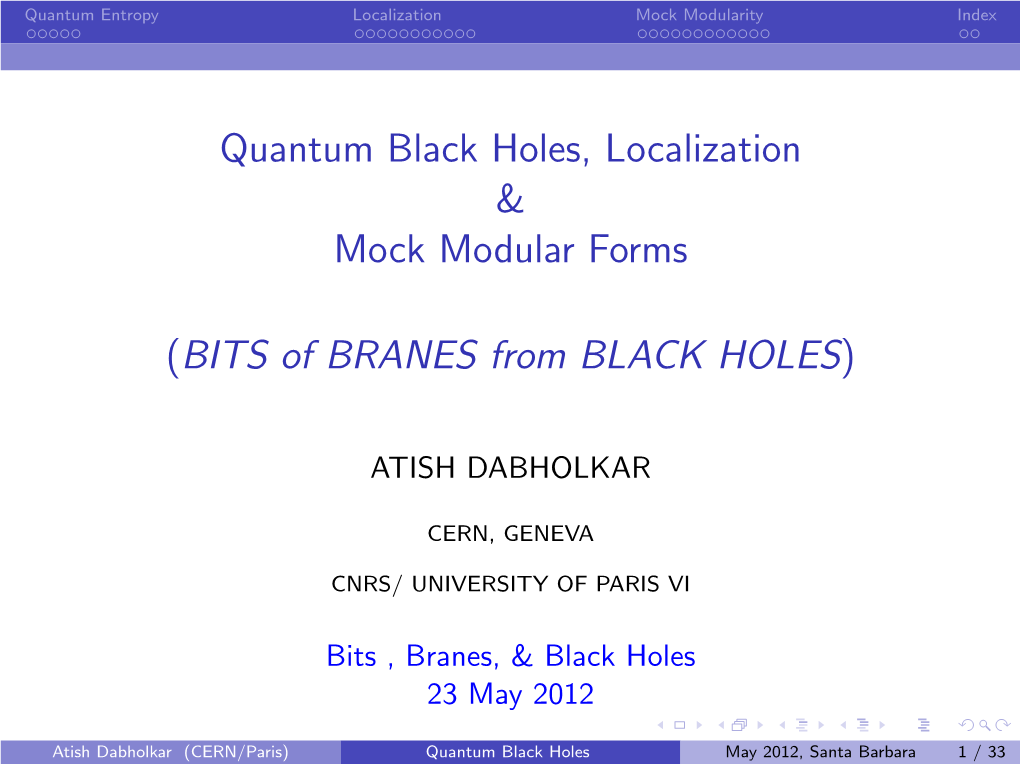 Quantum Black Holes, Localization & Mock Modular