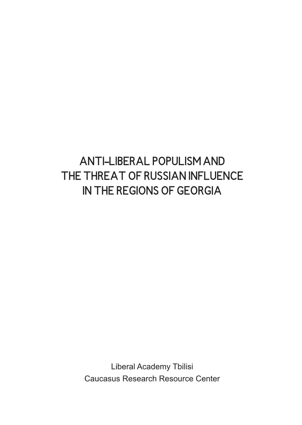 Anti-Liberal Populism and the Threat of Russian Influence in the Regions of Georgia