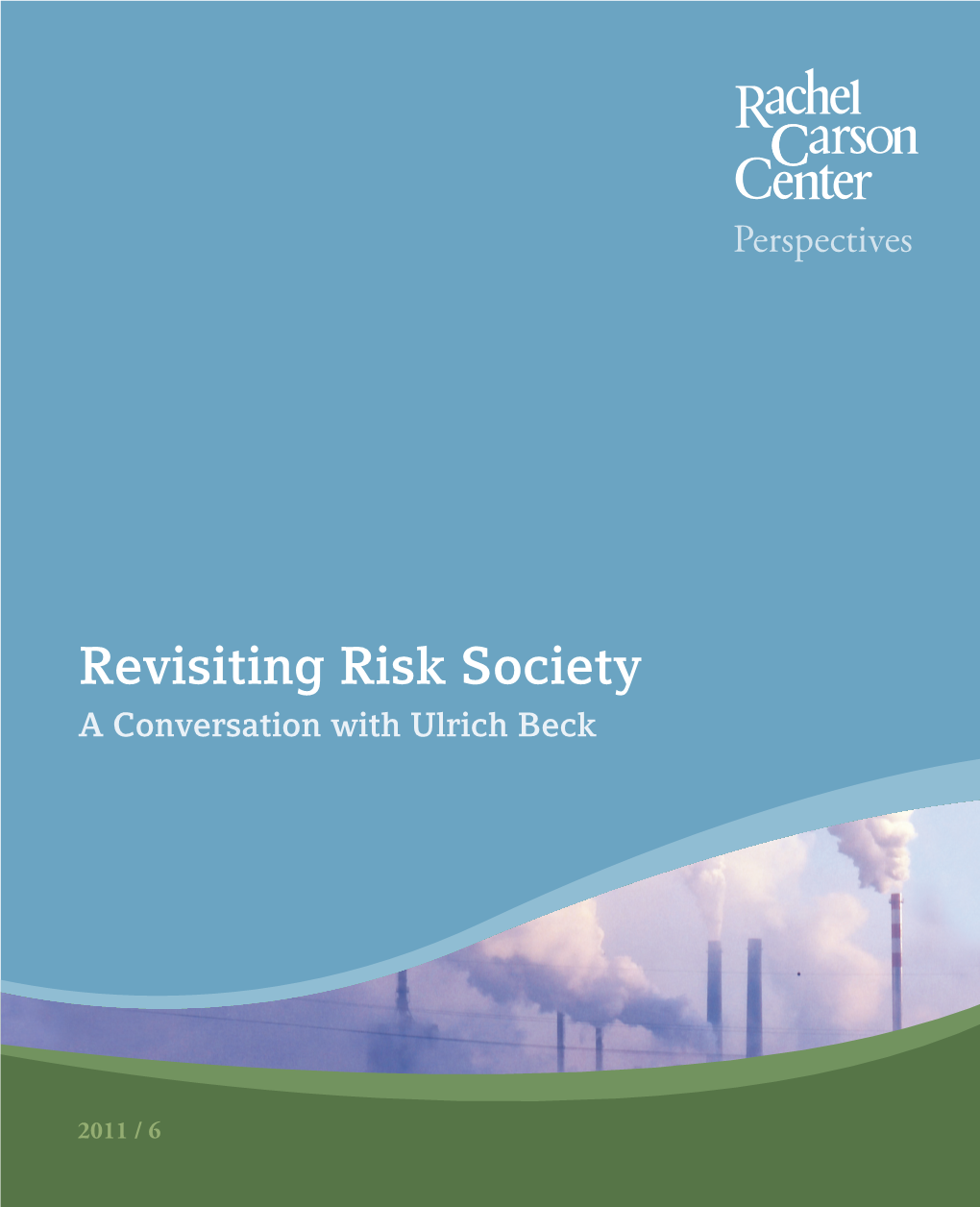 Revisiting Risk Society a Conversation with Ulrich Beck