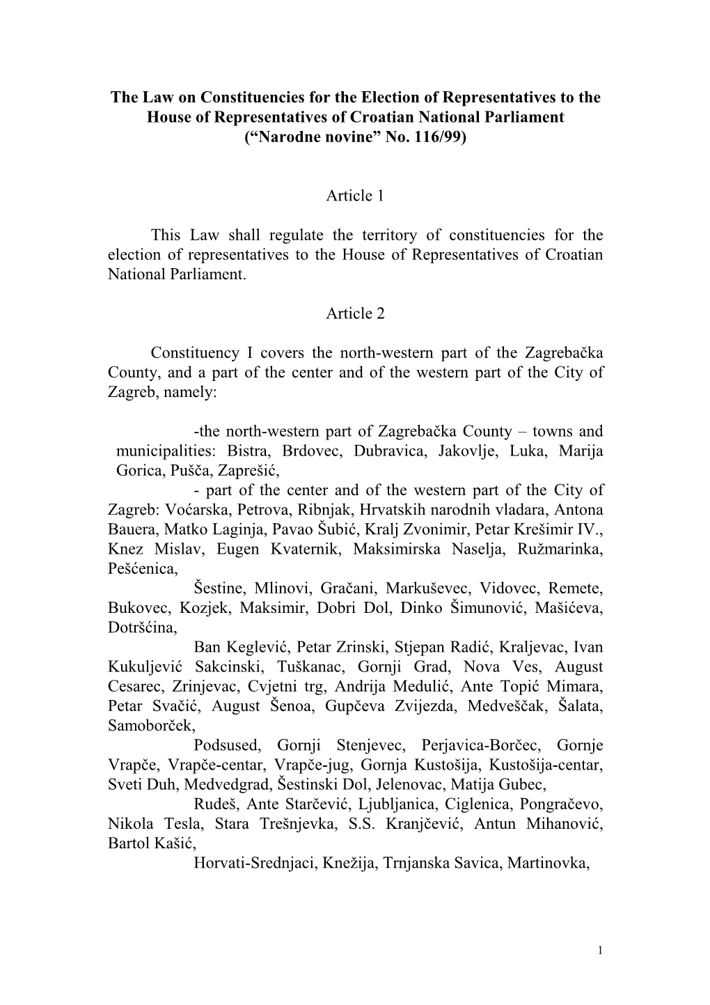 The Law on Constituencies for the Election of Representatives to the House of Representatives of Croatian National Parliament (“Narodne Novine” No