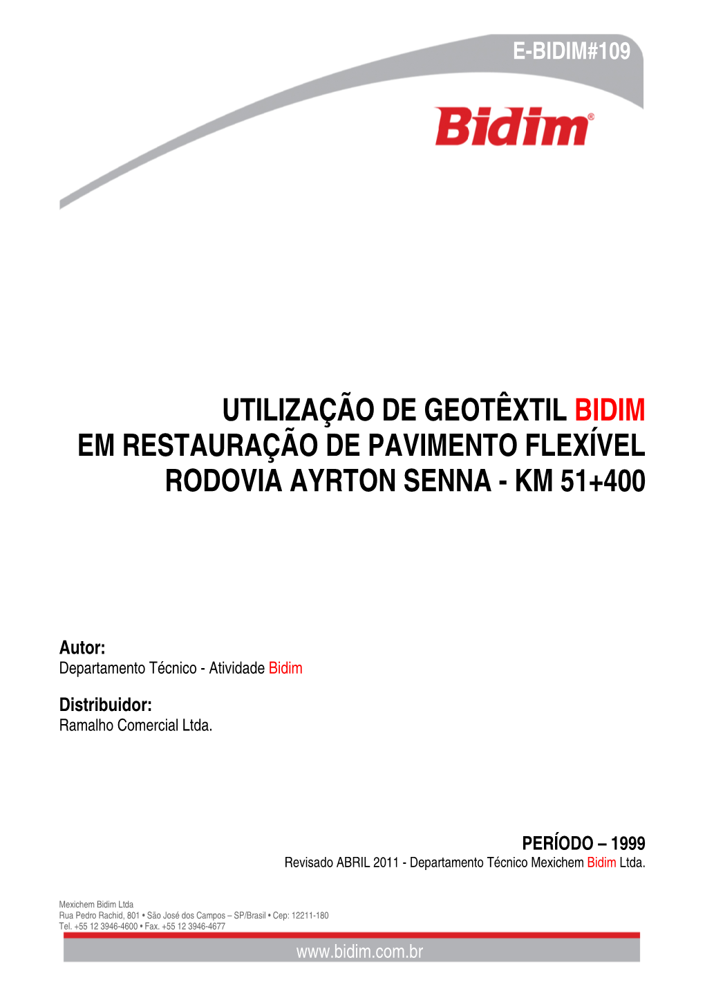 Utilização De Geotêxtil Bidim Em Restauração De Pavimento Flexível Rodovia Ayrton Senna - Km 51+400