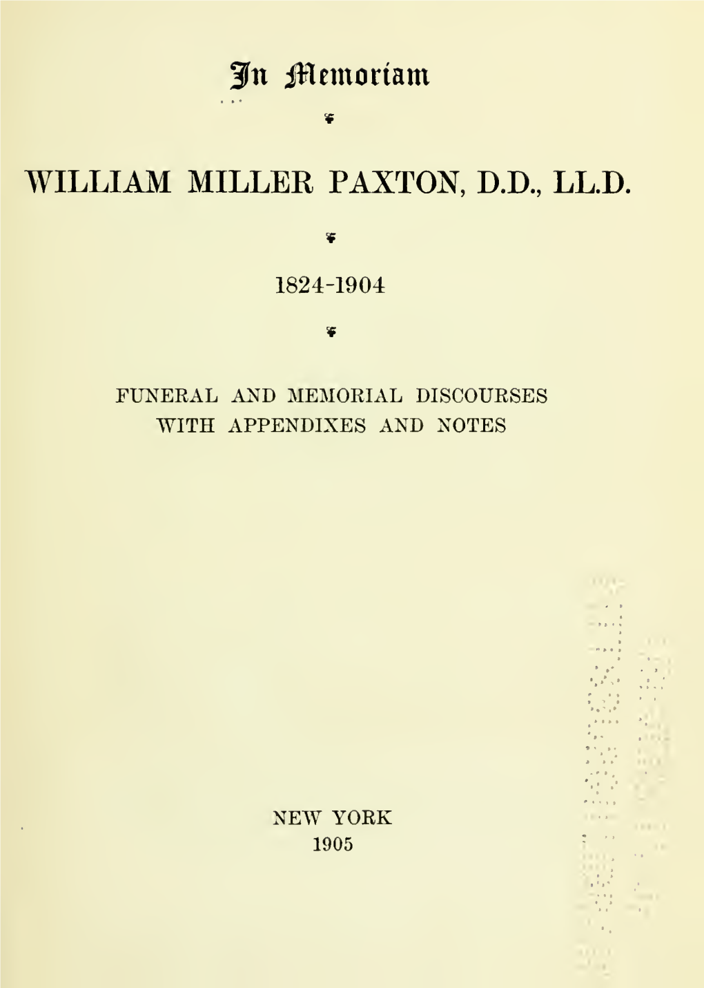 In Memoriam, William Miller Paxton, DD, LL.D., 1824-1904