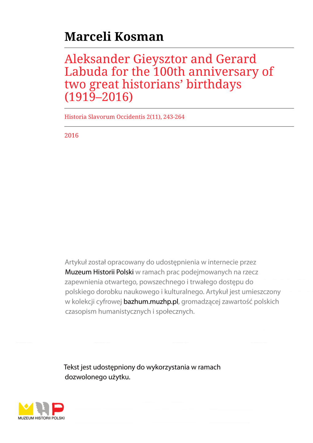 Marceli Kosman Aleksander Gieysztor and Gerard Labuda for the 100Th Anniversary of Two Great Historians' Birthdays (1919–201