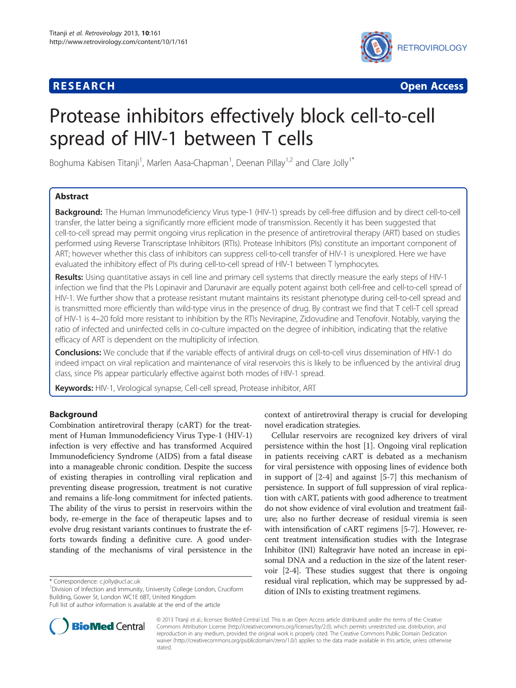 Protease Inhibitors Effectively Block Cell-To-Cell Spread of HIV-1 Between T Cells Boghuma Kabisen Titanji1, Marlen Aasa-Chapman1, Deenan Pillay1,2 and Clare Jolly1*