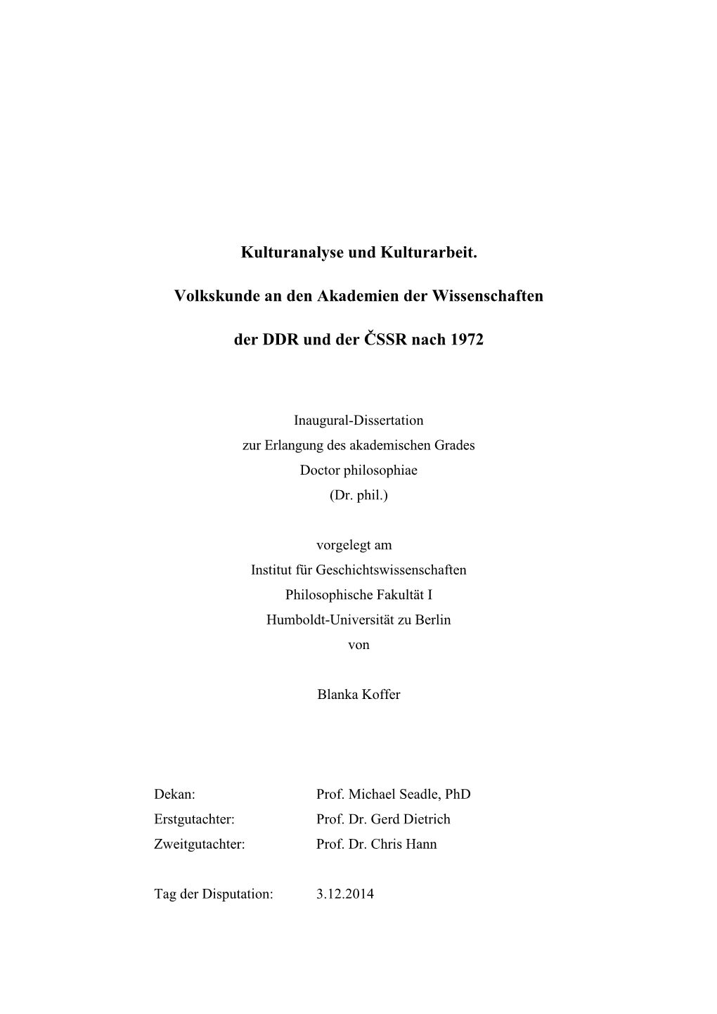 Kulturanalyse Und Kulturarbeit. Volkskunde an Den Akademien Der