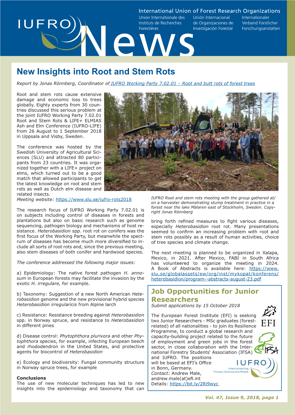 New Insights Into Root and Stem Rots Report by Jonas Rönnberg, Coordinator of IUFRO Working Party 7.02.01 – Root and Butt Rots of Forest Trees