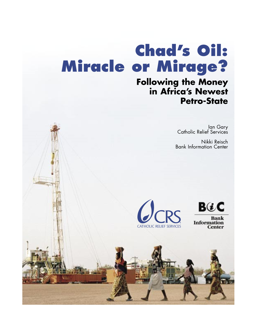 Chad's Oil: Miracle Or Mirage? Following the Money