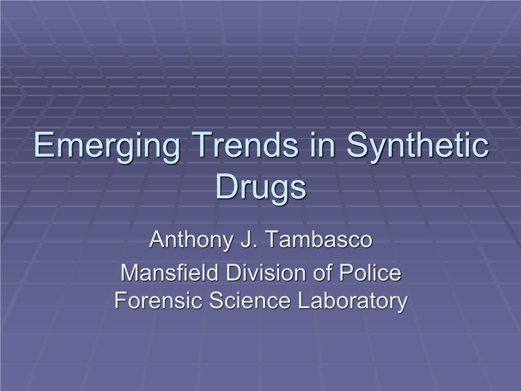 Synthetic Cannabinoids & Substituted Cathinones a Local Perspective