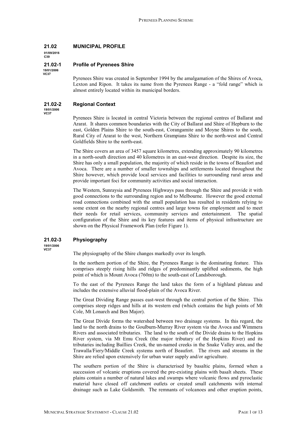 21.02 MUNICIPAL PROFILE 21.02-1 Profile of Pyrenees Shire Pyrenees