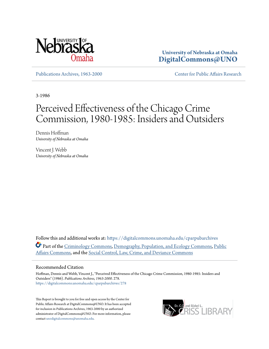 Perceived Effectiveness of the Chicago Crime Commission, 1980-1985: Insiders and Outsiders Dennis Hoffman University of Nebraska at Omaha