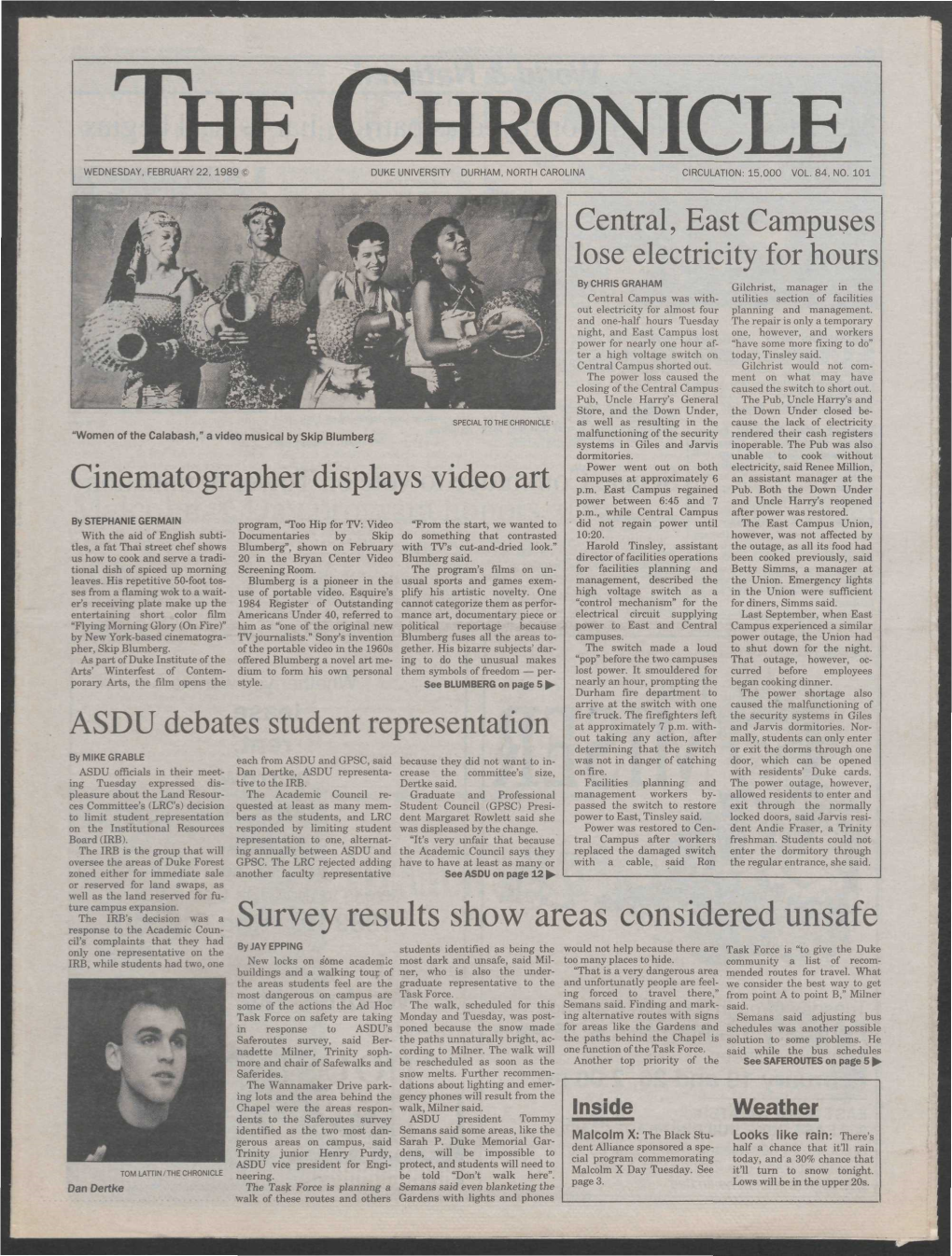 THE CHRONICLE WEDNESDAY, FEBRUARY 22, 1989 S DUKE UNIVERSITY DURHAM, NORTH CAROLINA CIRCULATION: 15,000 VOL