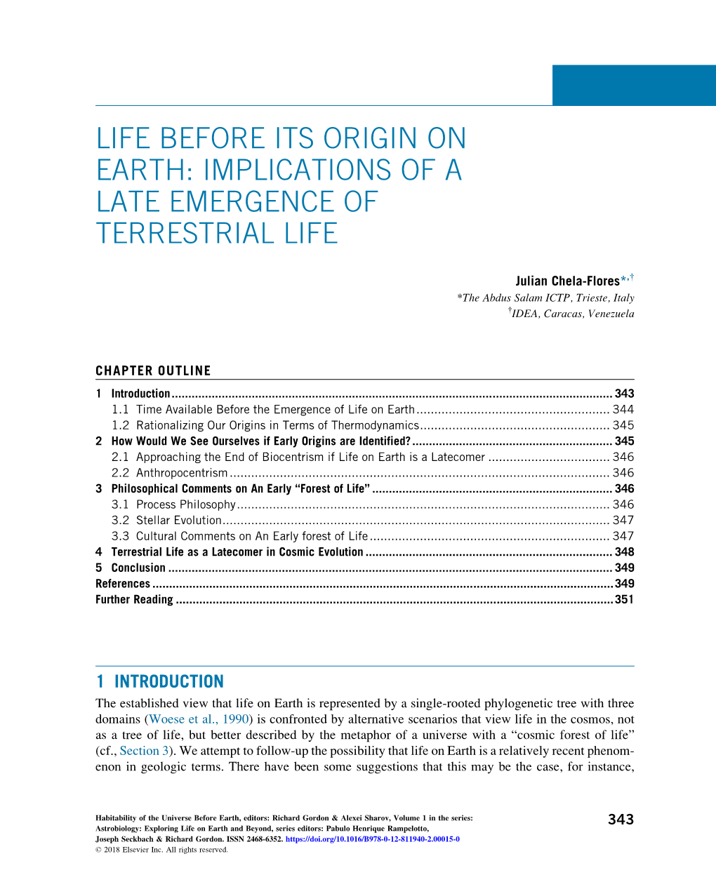 Life Before Its Origin on Earth: Implications of a Late Emergence of Terrestrial Life