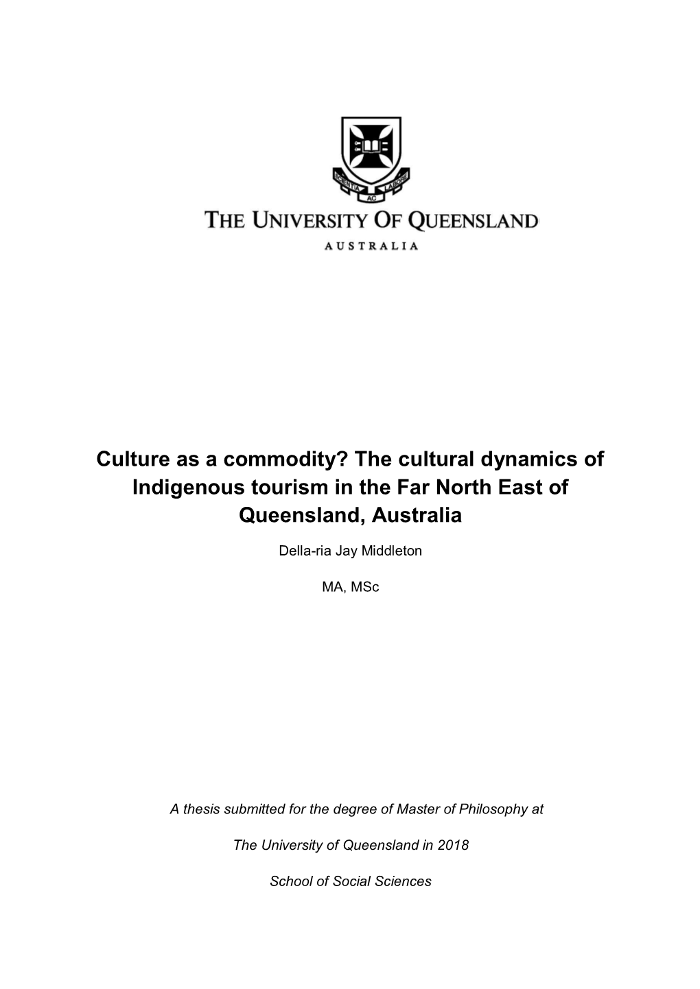 Culture As a Commodity? the Cultural Dynamics of Indigenous Tourism in the Far North East of Queensland, Australia