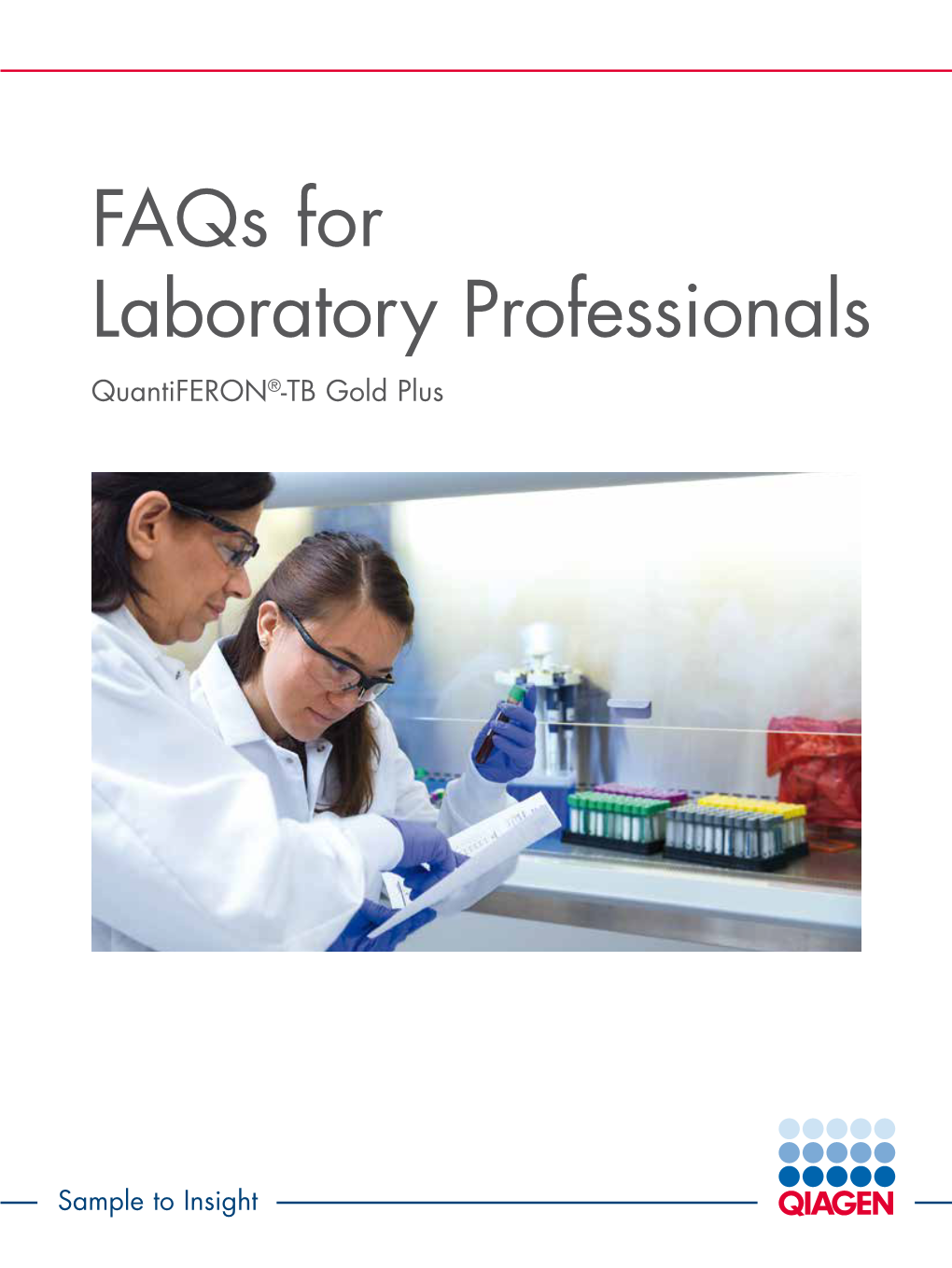 Faqs for Laboratory Professionals Quantiferon®-TB Gold Plus