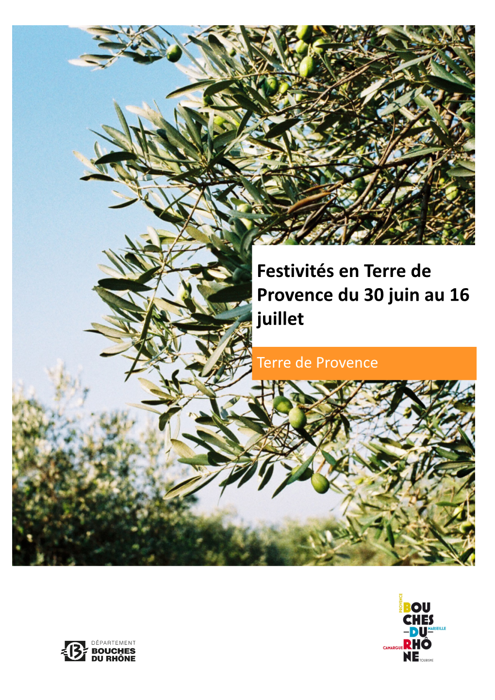 Festivités En Terre De Provence Du 30 Juin Au 16 Juillet