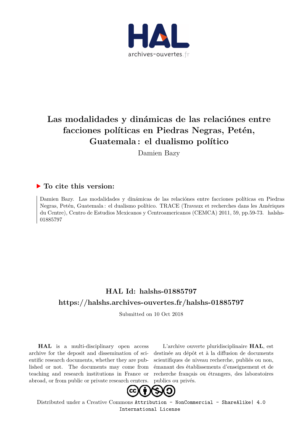 Las Modalidades Y Dinámicas De Las Relaciónes Entre Facciones Políticas En Piedras Negras, Petén, Guatemala : El Dualismo Político Damien Bazy