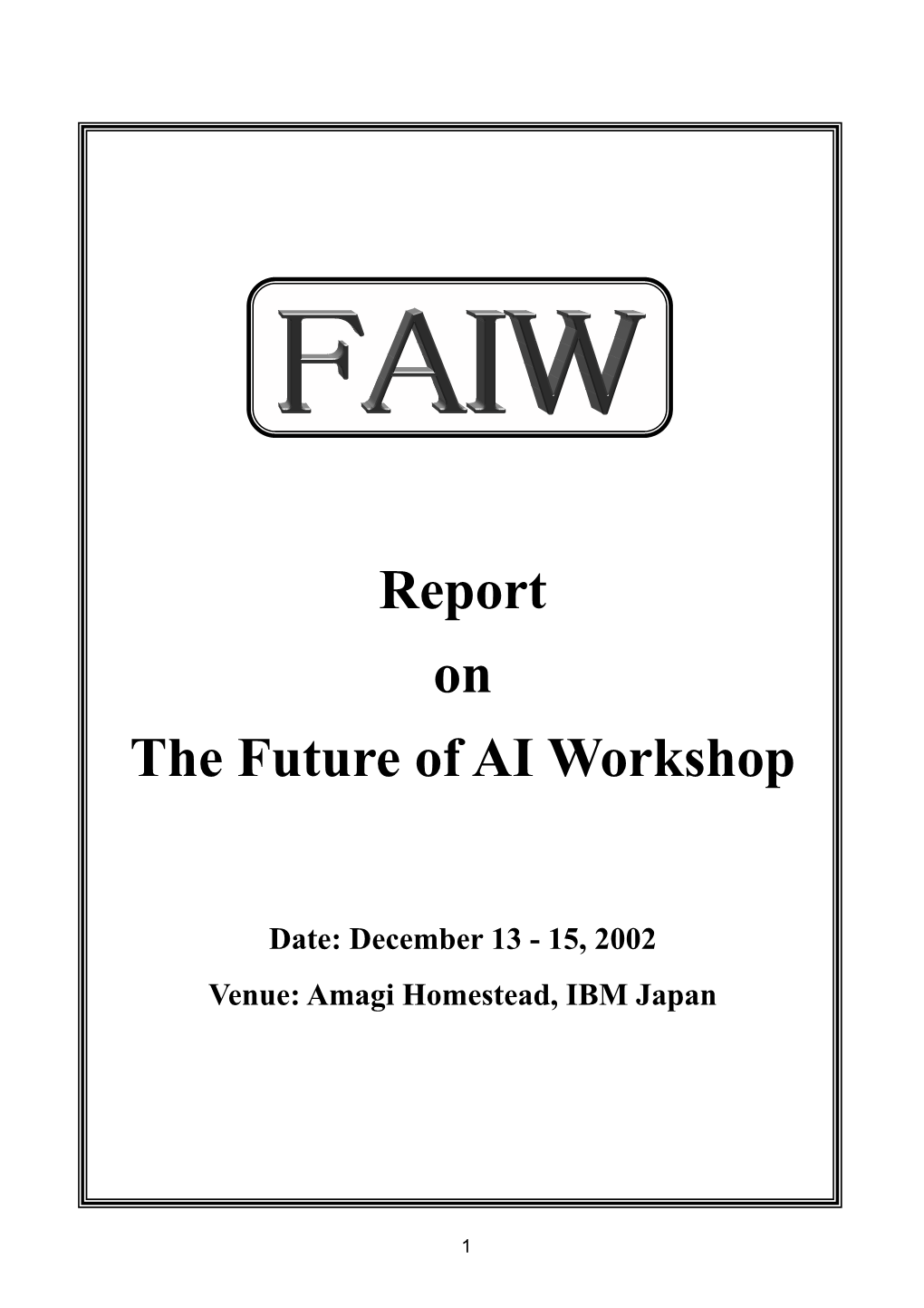 Report on the Future of AI Workshop