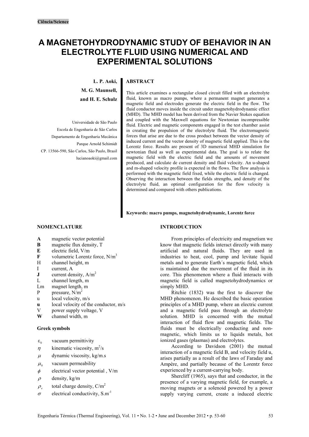 A Magnetohydrodynamic Study of Behavior in an Electrolyte Fluid Using Numerical and Experimental Solutions