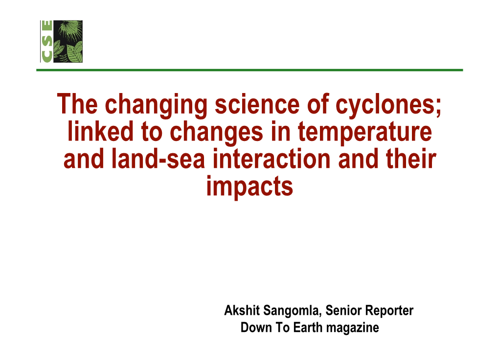 The Changing Science of Cyclones; Linked to Changes in Temperature and Land-Sea Interaction and Their Impacts