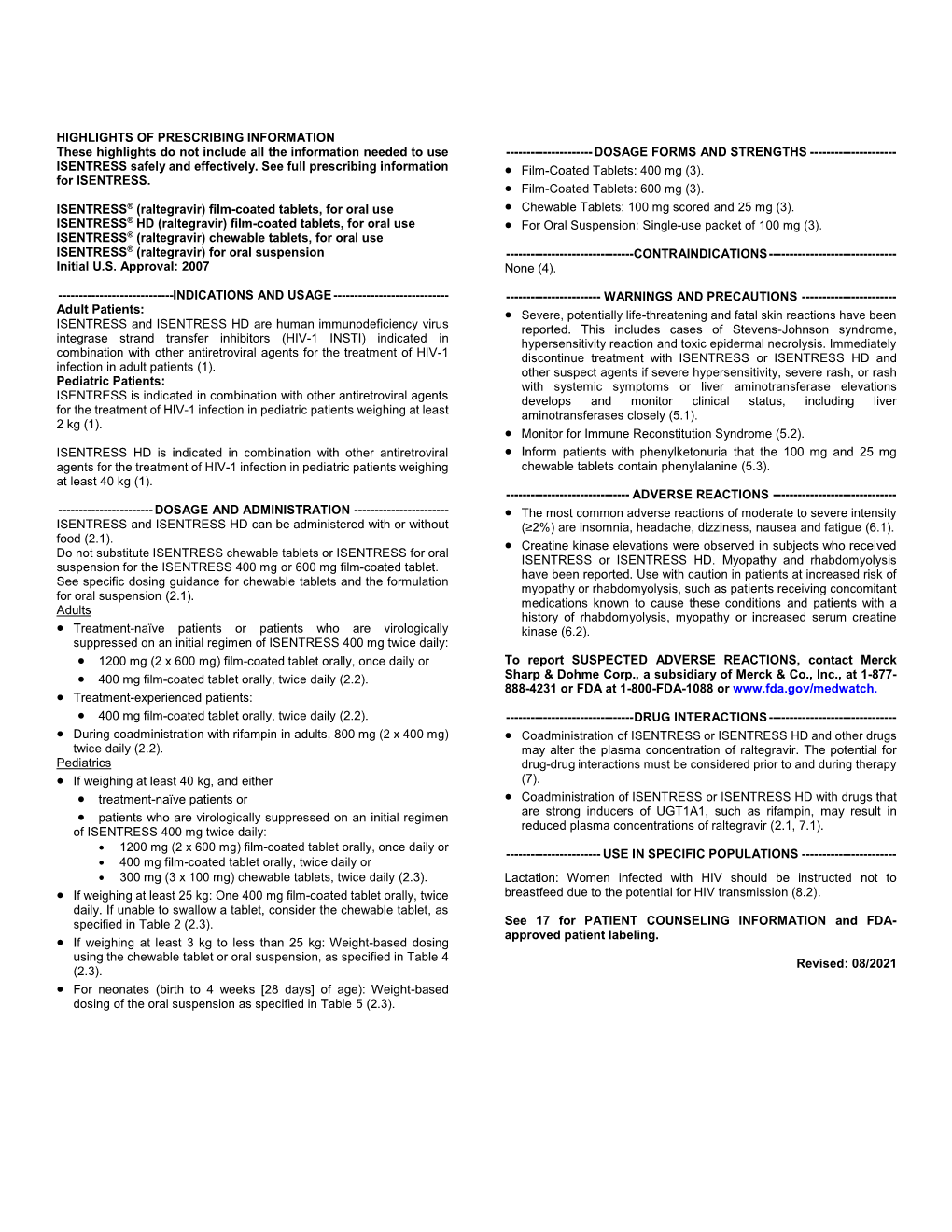 ISENTRESS (Raltegravir) for Oral Suspension ------CONTRAINDICATIONS ------Initial U.S