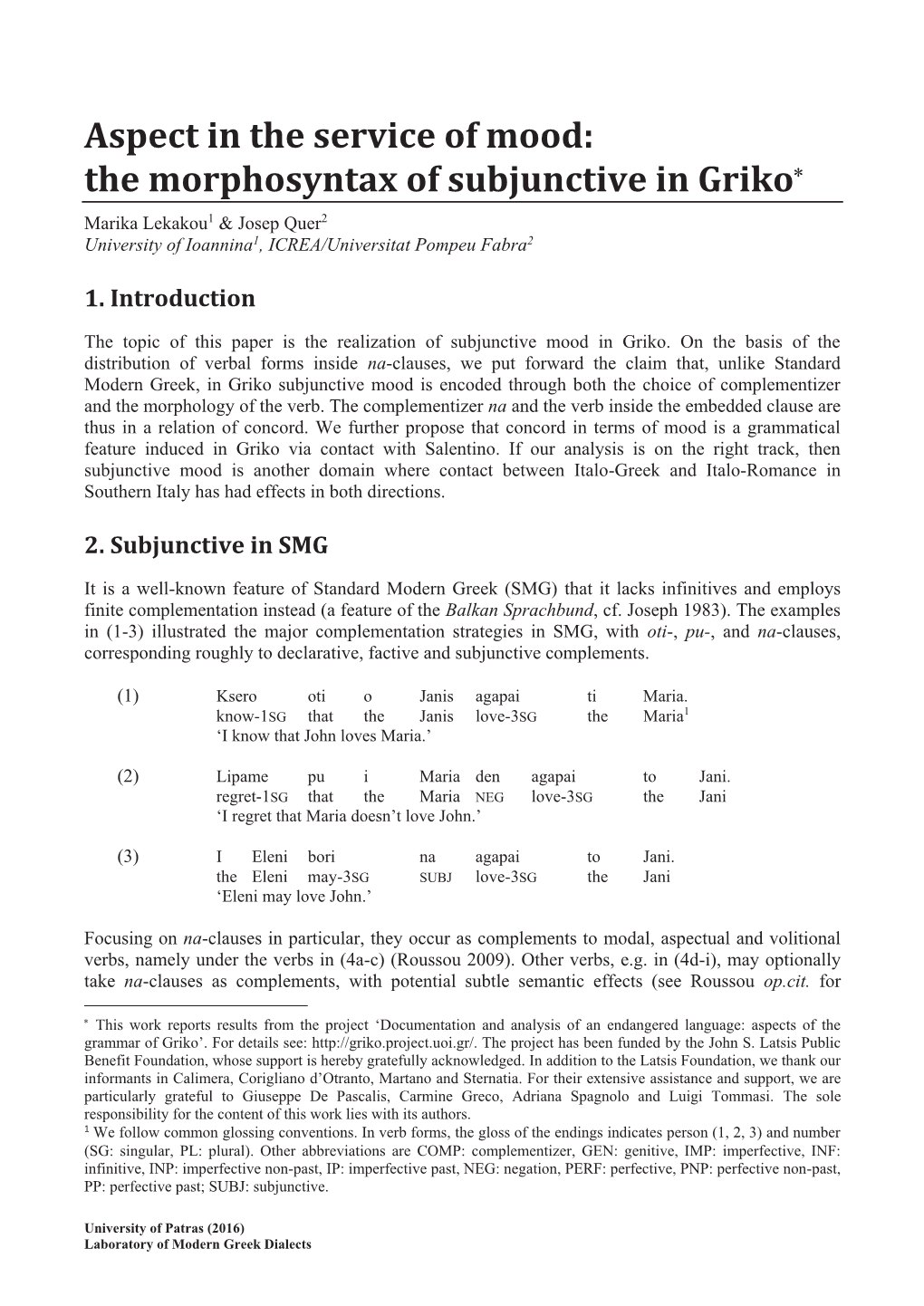 Aspect in the Service of Mood: the Morphosyntax of Subjunctive in Griko Marika Lekakou1 & Josep Quer2 University of Ioannina1, ICREA/Universitat Pompeu Fabra2