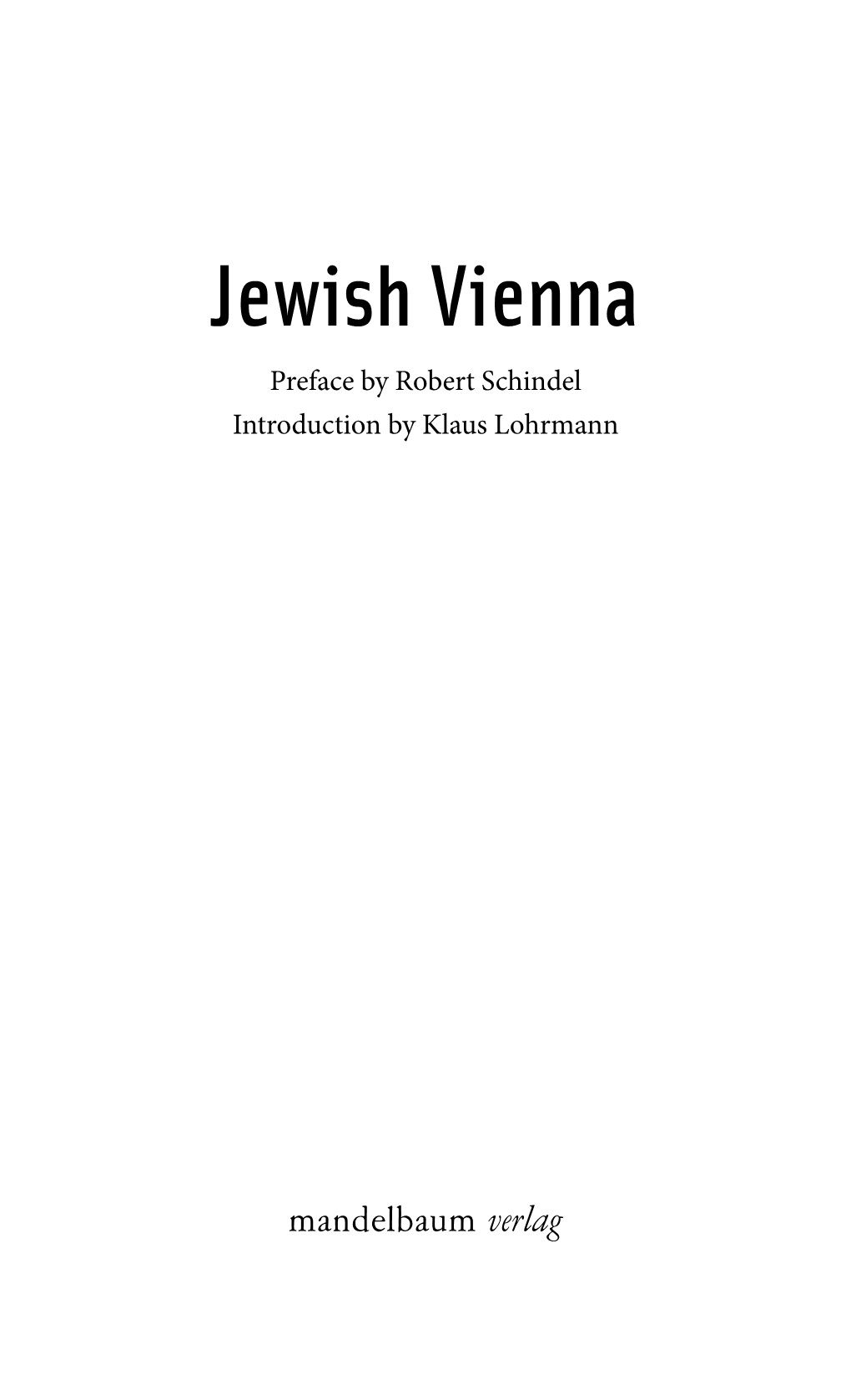 Jewish Vienna Preface by Robert Schindel Introduction by Klaus Lohrmann