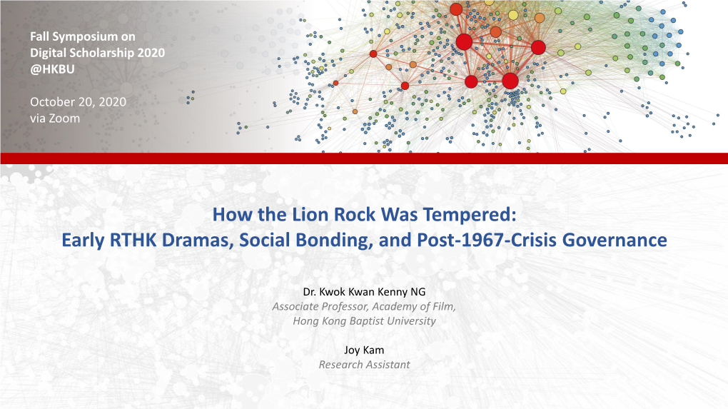 How the Lion Rock Was Tempered: Early RTHK Dramas, Social Bonding, and Post-1967-Crisis Governance
