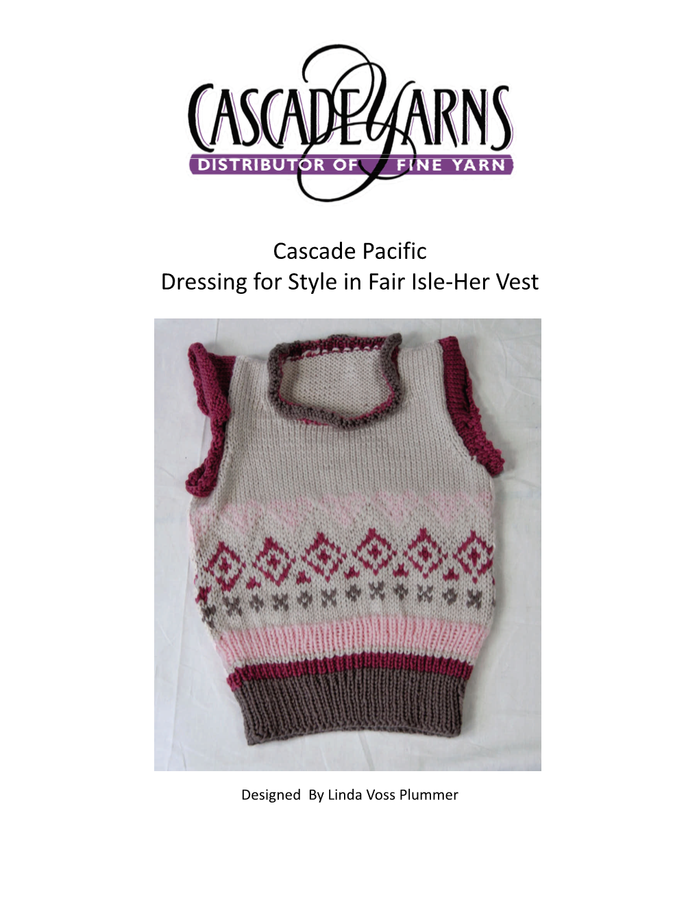 Cascade Pacific Dressing for Style in Fair Isle-Her Vest