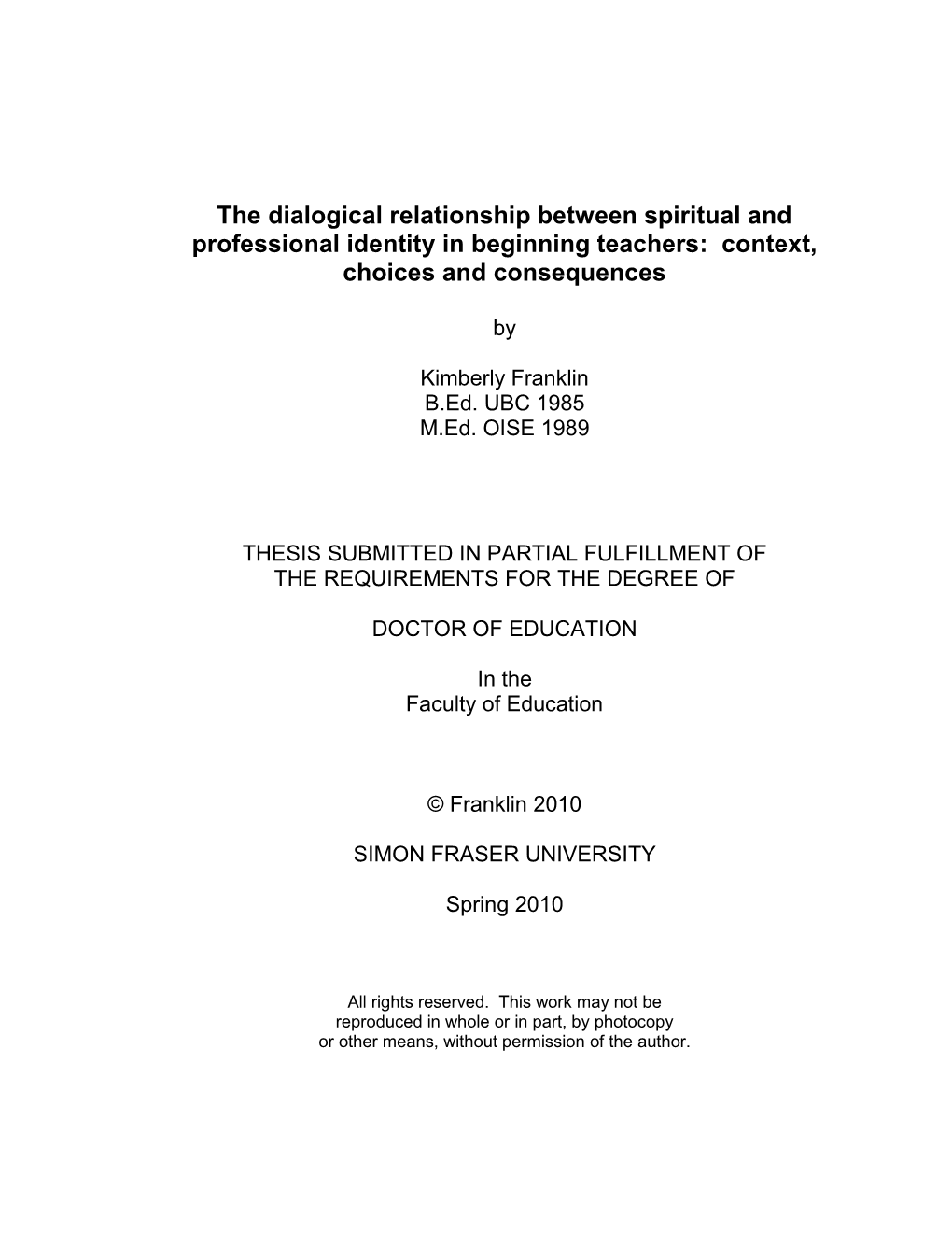 The Dialogical Relationship Between Spiritual and Professional Identity in Beginning Teachers: Context, Choices and Consequences