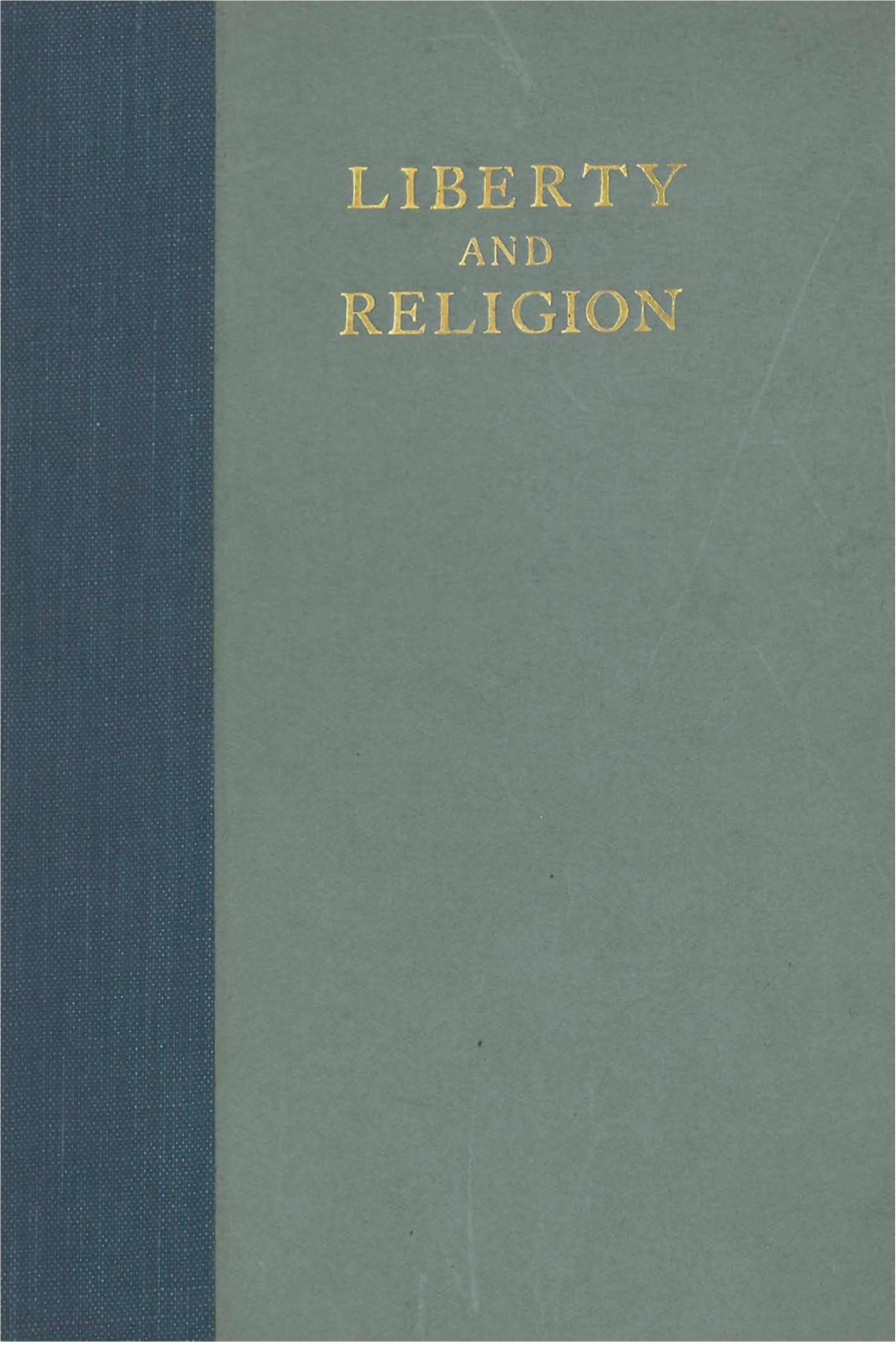 Liberty and Religion, the First Century of the British And