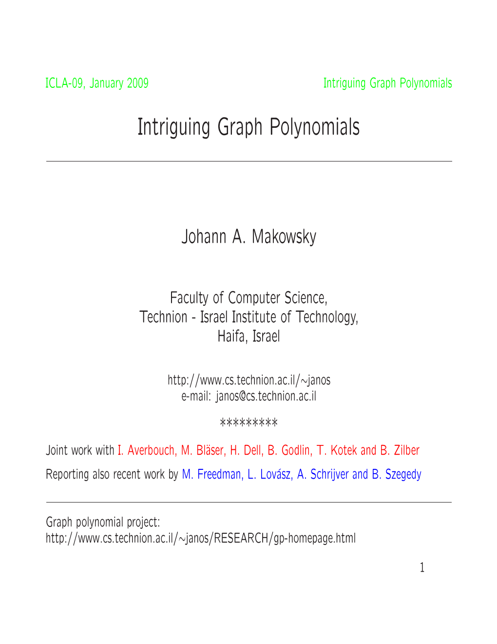 Intriguing Graph Polynomials Intriguing Graph Polynomials