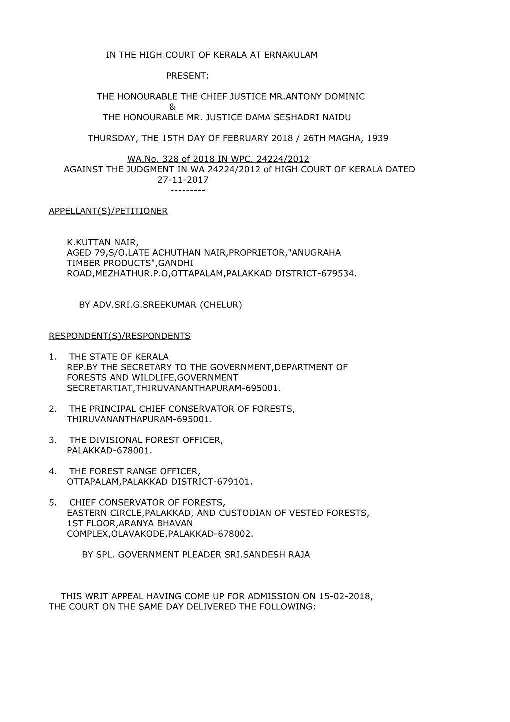 In the High Court of Kerala at Ernakulam Present: the Honourable the Chief Justice Mr.Antony Dominic & the Honourable Mr. Ju