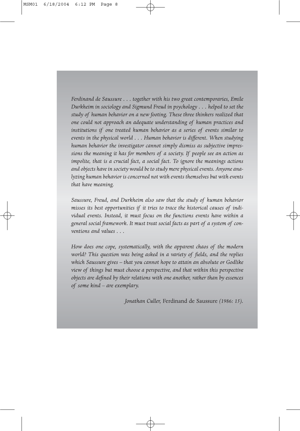 Ferdinand De Saussure . . . Together with His Two Great Contemporaries