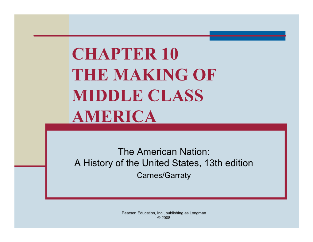 Chapter 10 the Making of Middle Class America