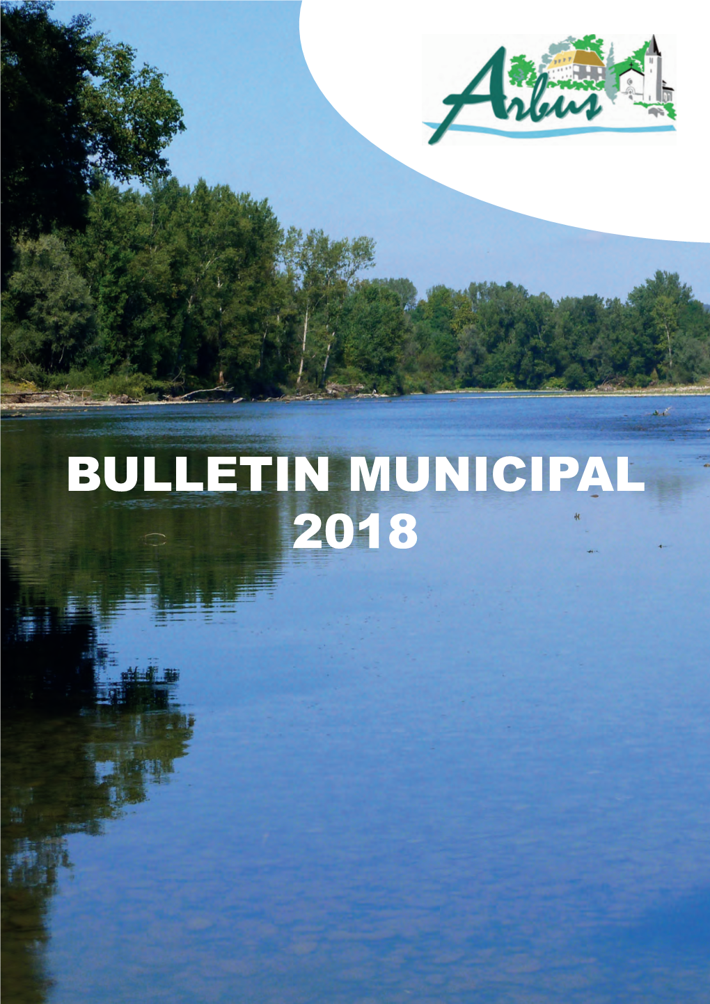 BULLETIN MUNICIPAL 2018 - Le Projet HABITELEM Prévoit La Construction De Le Mot Du Maire 14 Logements Locatifs Sociaux, Construits Sur Le Ter- Rain Grand